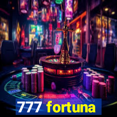 777 fortuna