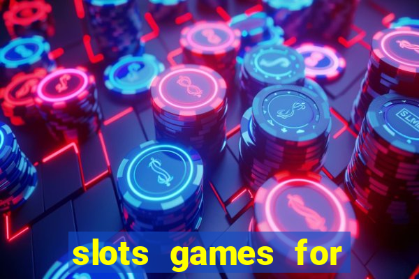 slots games for free no download