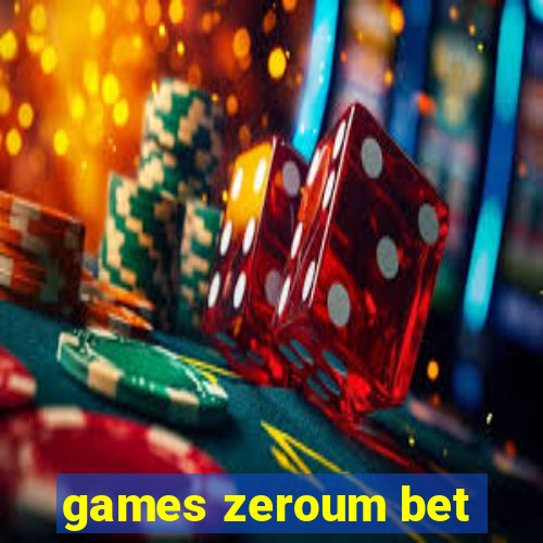 games zeroum bet