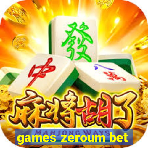 games zeroum bet