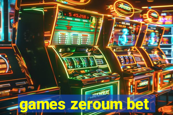 games zeroum bet