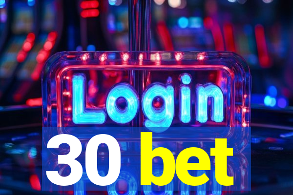 30 bet