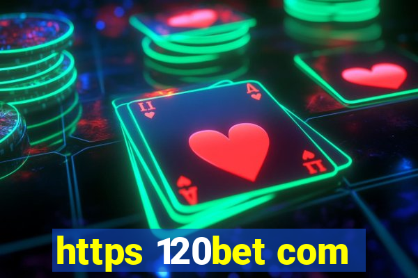 https 120bet com