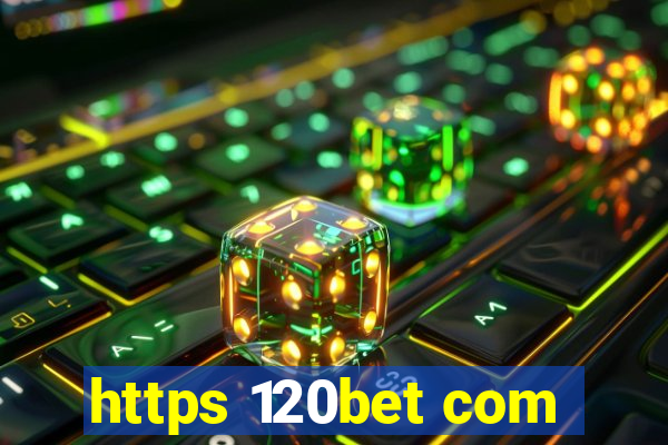 https 120bet com