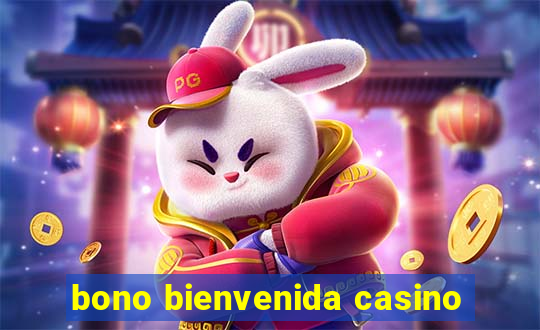 bono bienvenida casino