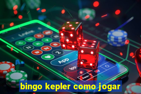 bingo kepler como jogar