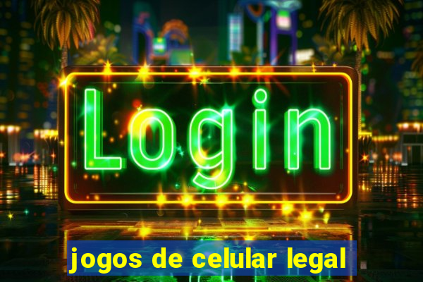 jogos de celular legal