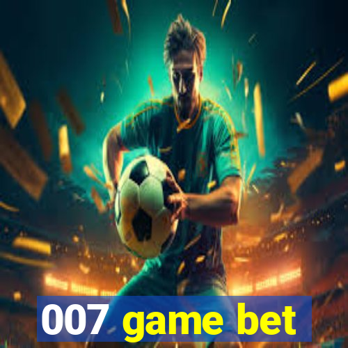 007 game bet