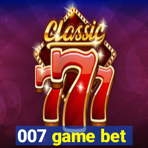 007 game bet