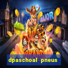 dpaschoal pneus porto alegre