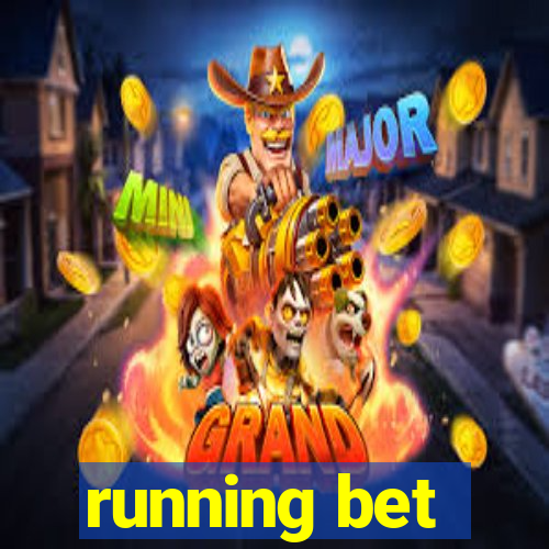 running bet