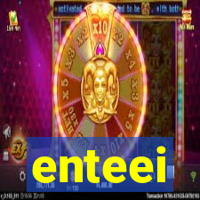 enteei