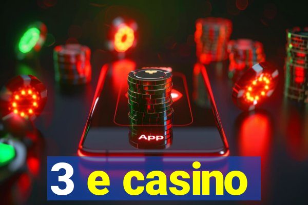 3 e casino