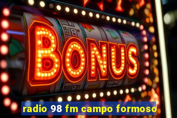 radio 98 fm campo formoso