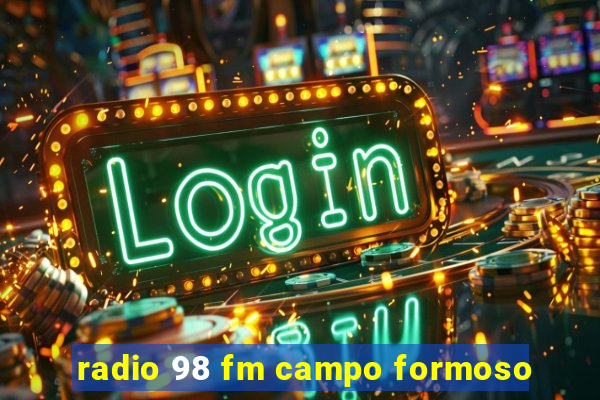 radio 98 fm campo formoso