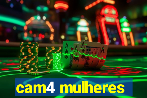 cam4 mulheres