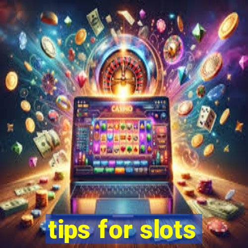 tips for slots