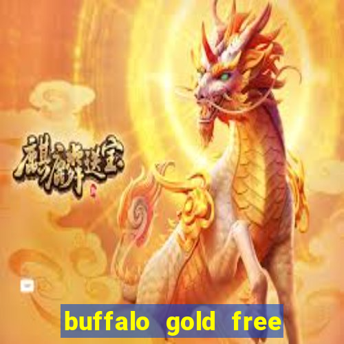 buffalo gold free slot play