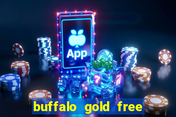 buffalo gold free slot play