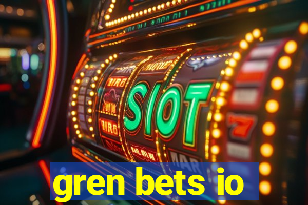 gren bets io