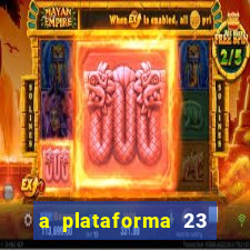 a plataforma 23 bet é confiável