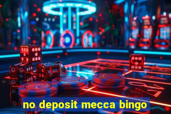 no deposit mecca bingo