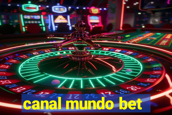 canal mundo bet