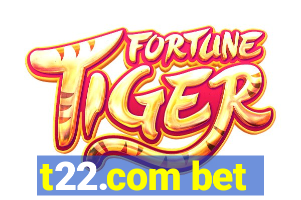 t22.com bet