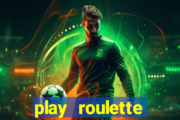 play roulette casino online