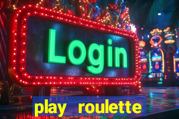 play roulette casino online