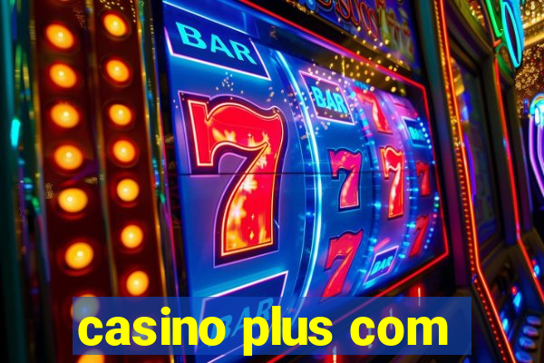 casino plus com