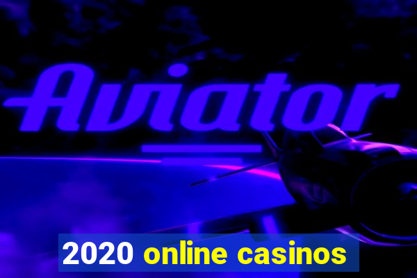 2020 online casinos