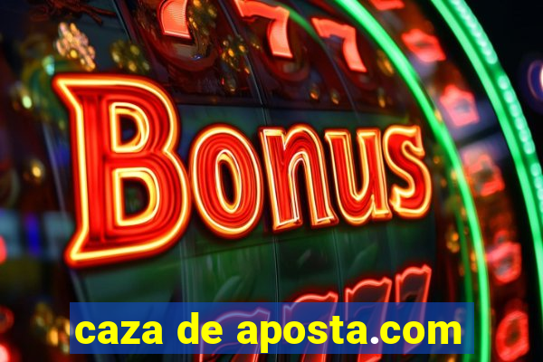 caza de aposta.com