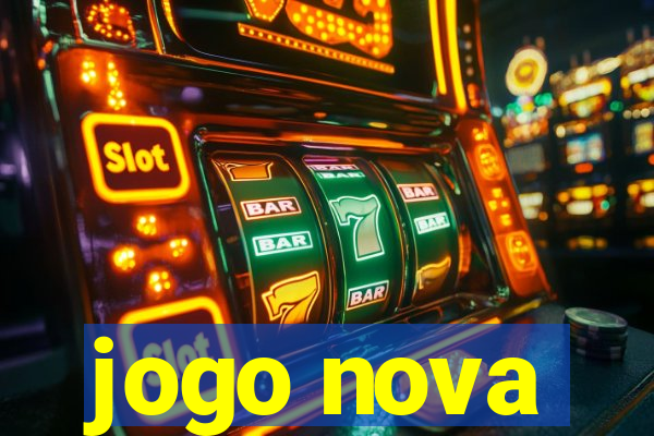 jogo nova