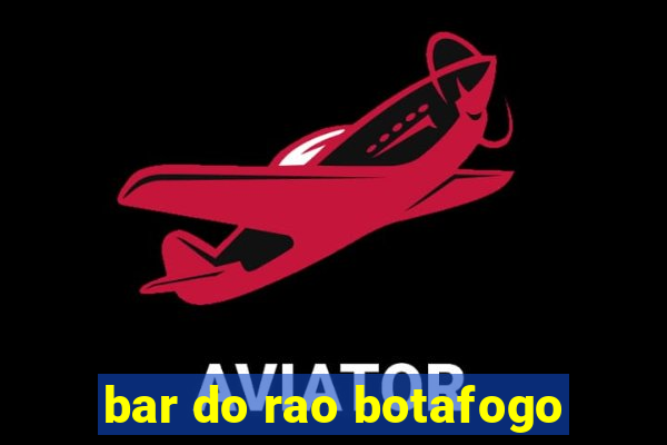 bar do rao botafogo