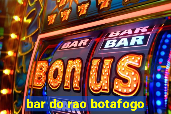 bar do rao botafogo