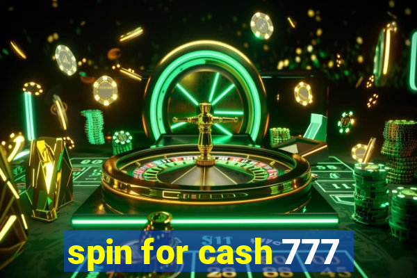 spin for cash 777