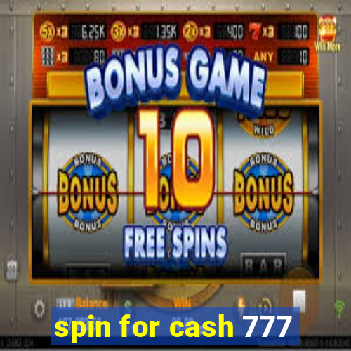 spin for cash 777