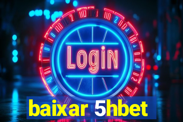 baixar 5hbet