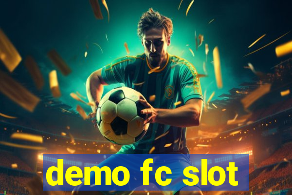 demo fc slot