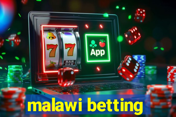 malawi betting