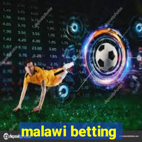 malawi betting