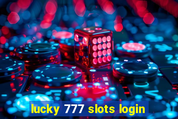 lucky 777 slots login