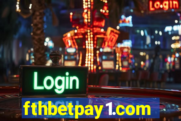 fthbetpay1.com