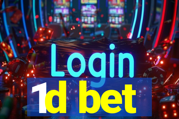 1d bet