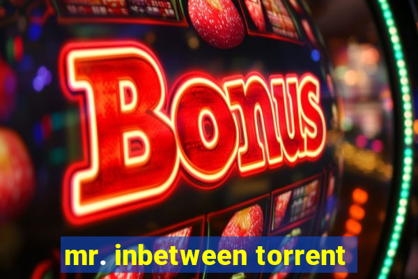 mr. inbetween torrent