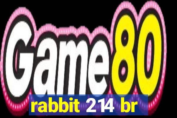 rabbit 214 br