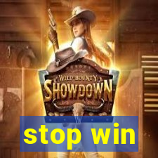 stop win