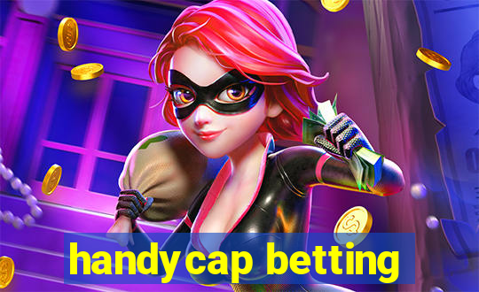 handycap betting