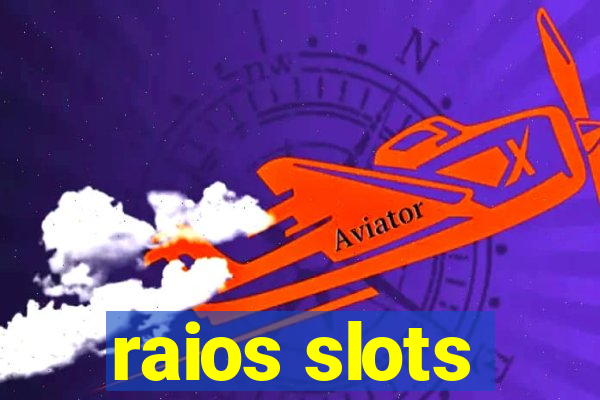 raios slots